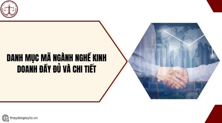Danh mục mã ngành nghề kinh doanh đầy đủ và chi tiết