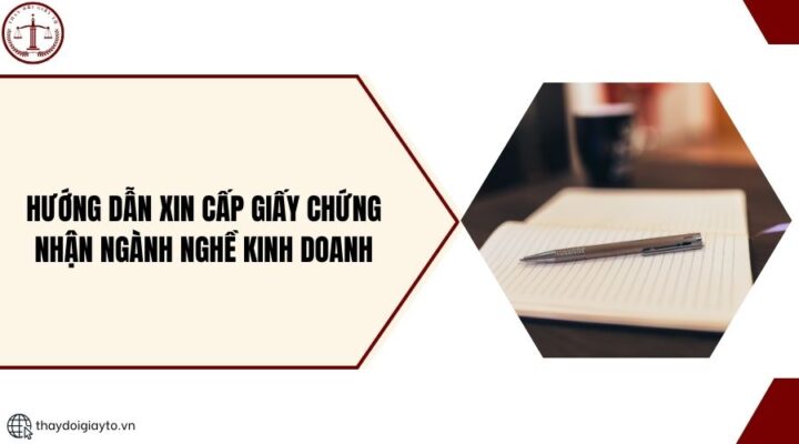 Hướng dẫn xin cấp giấy chứng nhận ngành nghề kinh doanh