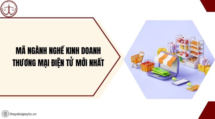 Mã ngành nghề kinh doanh thương mại điện tử mới nhất