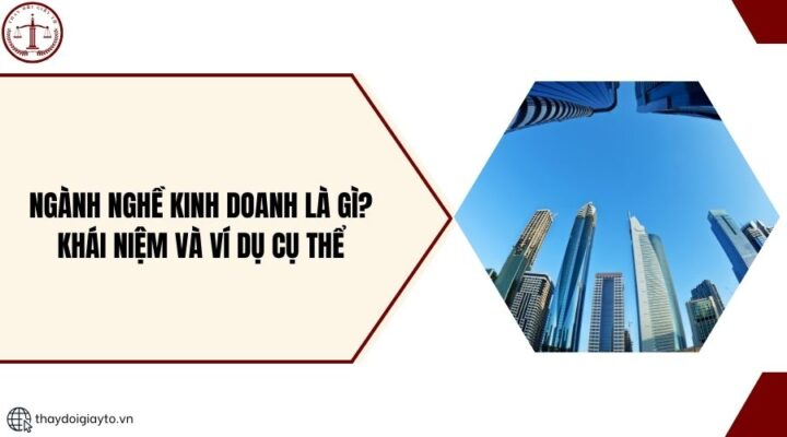 Ngành nghề kinh doanh là gì_ Khái niệm và ví dụ cụ thể