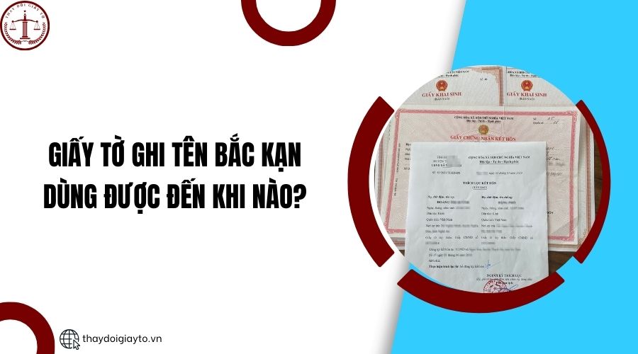 Giấy tờ ghi tên Bắc Kạn dùng được đến khi nào?.jpg