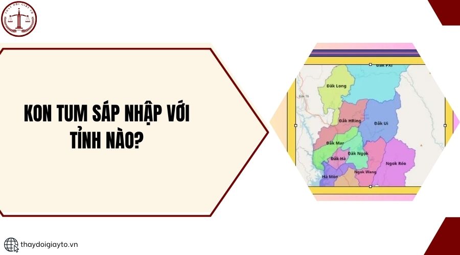 Kon Tum sáp nhập với tỉnh nào?.jpg