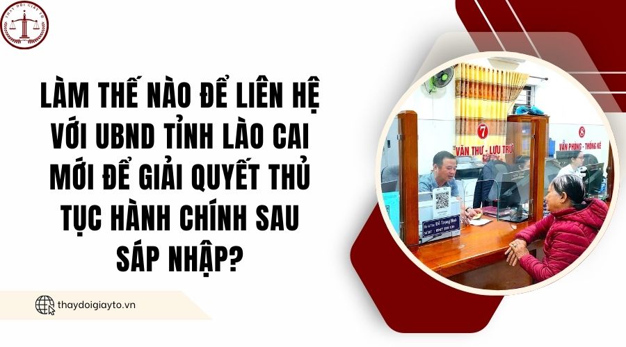 Làm thế nào để liên hệ với UBND tỉnh Lào Cai mới để giải quyết thủ tục hành chính sau sáp nhập?.jpg