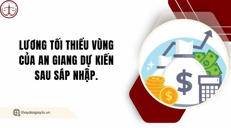 Lương tối thiểu vùng của An Giang dự kiến sau sáp nhập..jpg