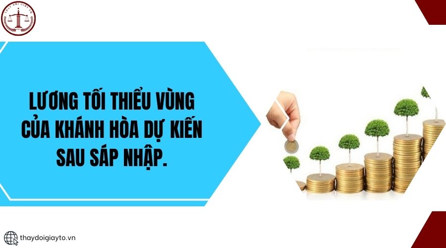 Lương tối thiểu vùng của Khánh Hòa dự kiến sau sáp nhập..jpg