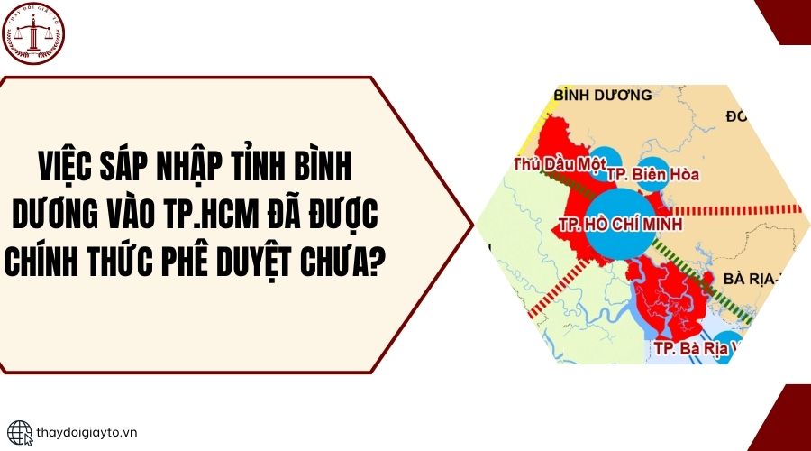 Việc sáp nhập tỉnh Bình Dương vào TP.HCM đã được chính thức phê duyệt chưa?.jpg