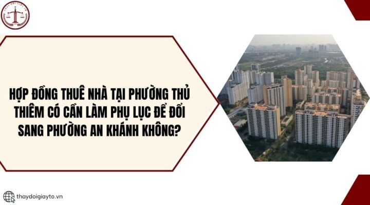 Hợp đồng thuê nhà tại phường Thủ Thiêm có cần làm phụ lục để đổi sang phường An Khánh không?.jpg