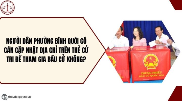 Người dân Phường Bình Quới có cần cập nhật địa chỉ trên thẻ cử tri để tham gia bầu cử không?.jpg