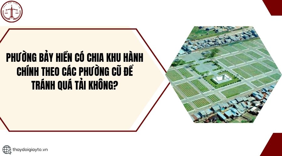 Phường Bảy Hiền có chia khu hành chính theo các phường cũ để tránh quá tải không?.jpg
