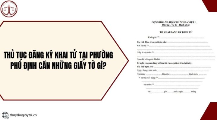 Thủ tục đăng ký khai tử tại phường Phú Định cần những giấy tờ gì?.jpg