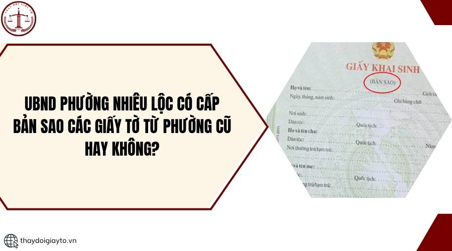 UBND phường Nhiêu Lộc có cấp bản sao các giấy tờ từ phường cũ hay không?.jpg