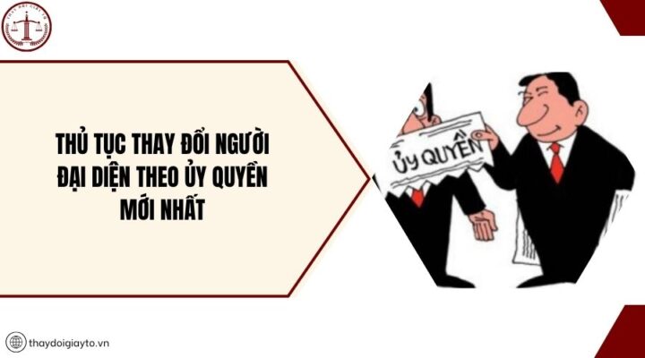 Thủ tục thay đổi người đại diện theo ủy quyền mới nhất.jpg