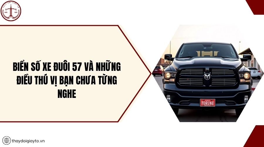 Biển số xe đuôi 57 và những điều thú vị bạn chưa từng nghe