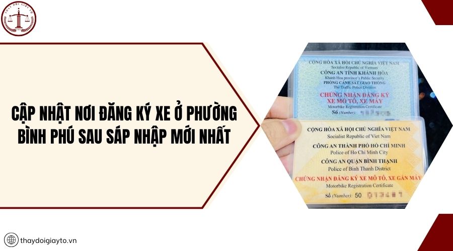 Cập nhật nơi đăng ký xe ở phường Bình Phú sau sáp nhập mới nhất