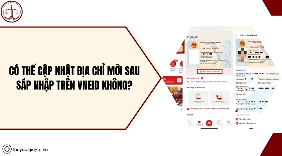 Có thể cập nhật địa chỉ mới sau sáp nhập trên VNeID không?