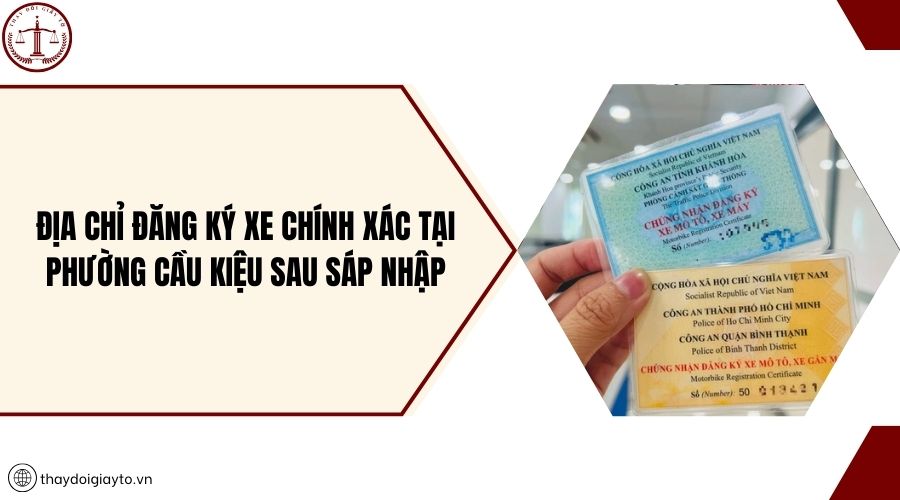 Địa chỉ đăng ký xe chính xác tại phường Cầu Kiệu sau sáp nhập
