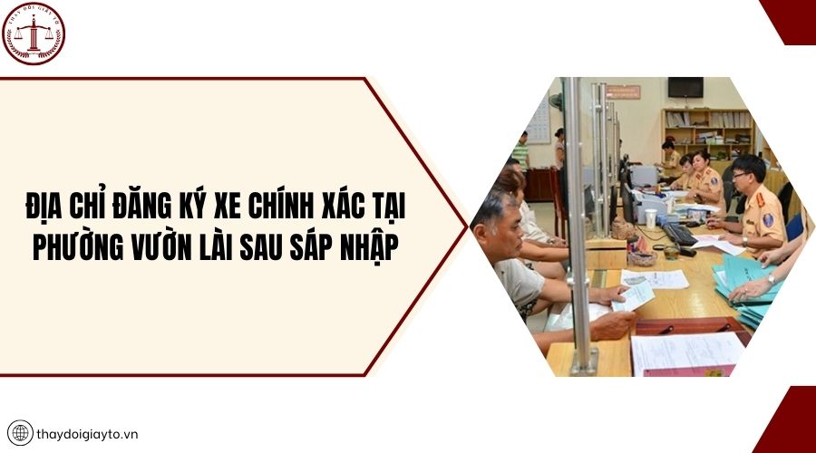 Địa chỉ đăng ký xe chính xác tại phường Vườn Lài sau sáp nhập