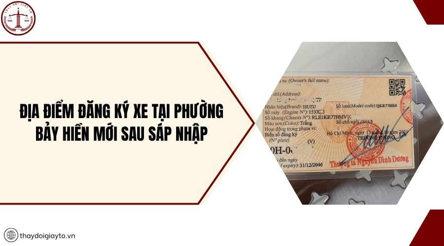 Địa điểm đăng ký xe tại phường Bảy Hiền mới sau sáp nhập