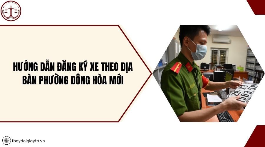Hướng dẫn đăng ký xe theo địa bàn phường Đông Hòa mới