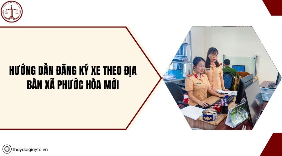 Hướng dẫn đăng ký xe theo địa bàn xã Phước Hòa mới