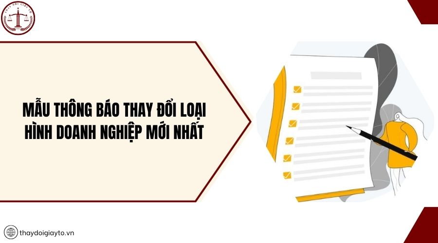 Mẫu thông báo thay đổi loại hình doanh nghiệp mới nhất