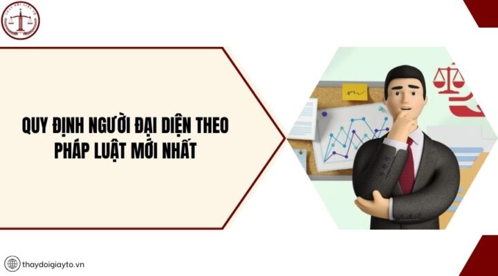 Quy định người đại diện theo pháp luật mới nhất