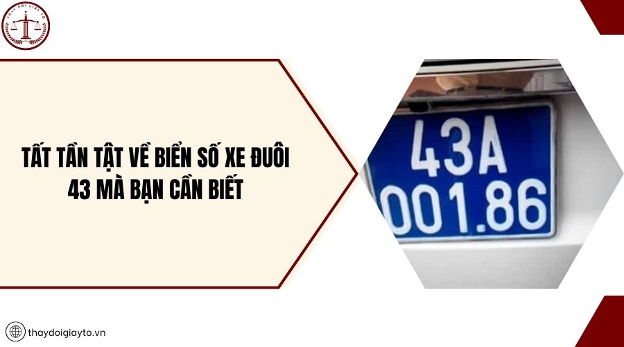 Tất tần tật về biển số xe đuôi 43 mà bạn cần biết