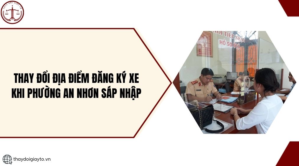 Thay đổi địa điểm đăng ký xe khi phường An Nhơn sáp nhập