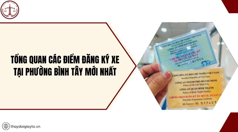 Tổng quan các điểm đăng ký xe tại phường Bình Tây mới nhất