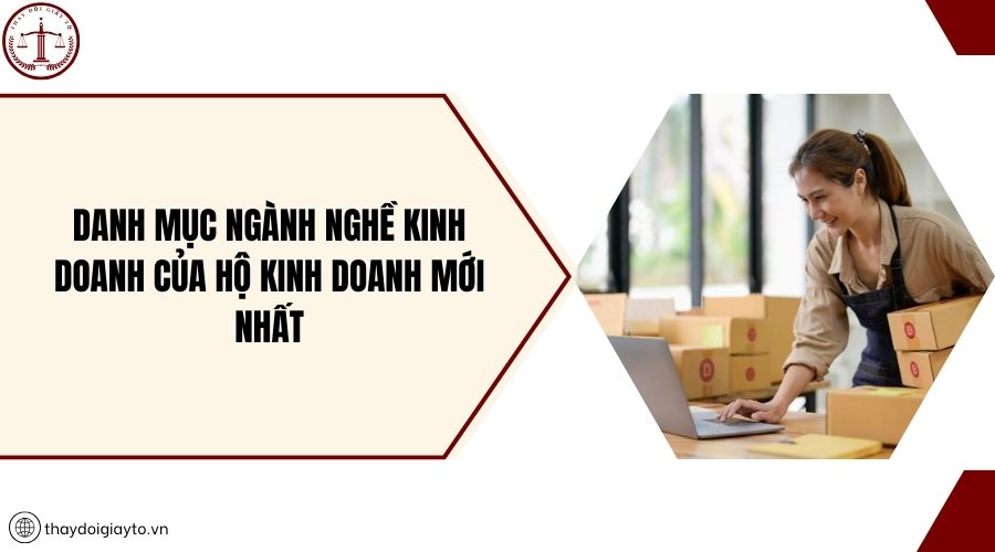 Danh mục ngành nghề kinh doanh của hộ kinh doanh mới nhất