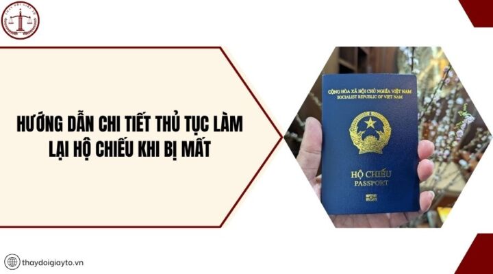 Hướng dẫn chi tiết thủ tục làm lại hộ chiếu khi bị mất