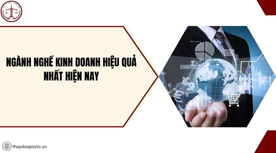 Ngành nghề kinh doanh hiệu quả nhất hiện nay