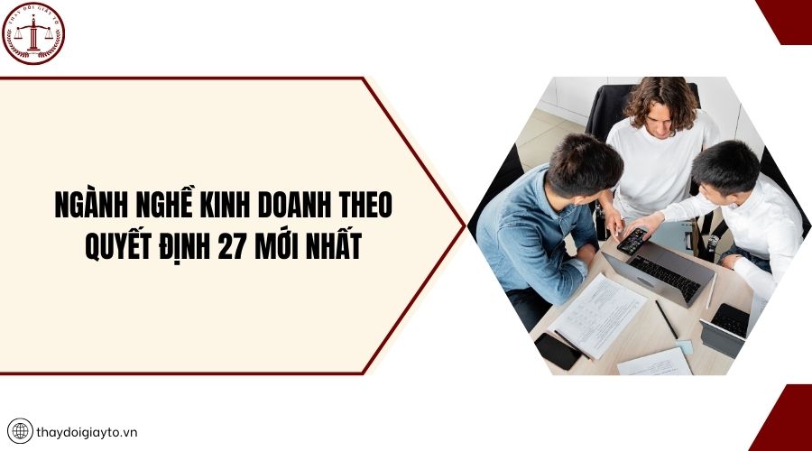 Ngành nghề kinh doanh theo quyết định 27 mới nhất