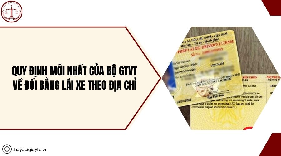 Quy định mới nhất của Bộ GTVT về đổi bằng lái xe theo địa chỉ