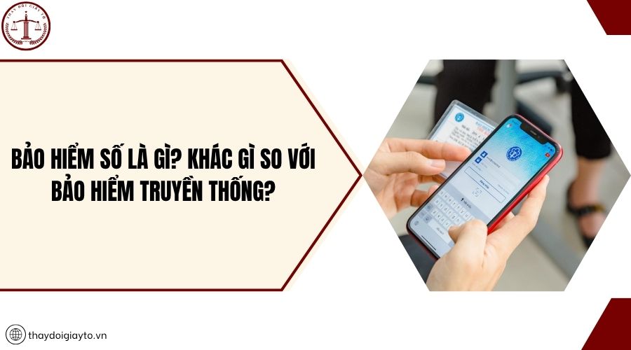 Bảo hiểm số là gì? Khác gì so với bảo hiểm truyền thống?