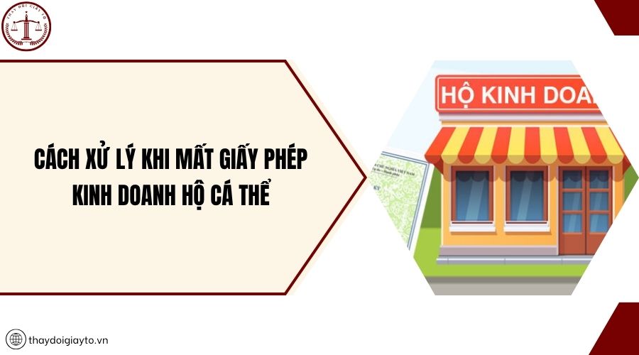 Cách xử lý khi mất giấy phép kinh doanh hộ cá thể