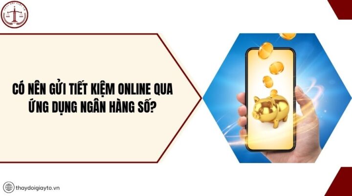 Có nên gửi tiết kiệm online qua ứng dụng ngân hàng số?