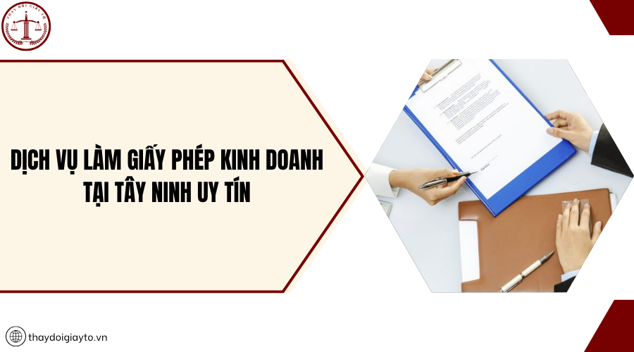 Dịch vụ làm giấy phép kinh doanh tại Tây Ninh uy tín