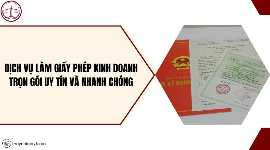 Dịch vụ làm giấy phép kinh doanh trọn gói uy tín và nhanh chóng