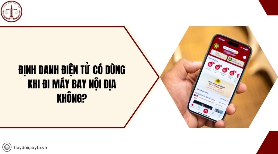 Định danh điện tử có dùng khi đi máy bay nội địa không?