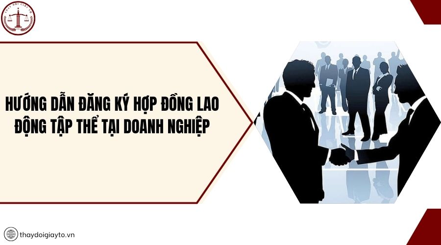 Hướng dẫn đăng ký hợp đồng lao động tập thể tại doanh nghiệp
