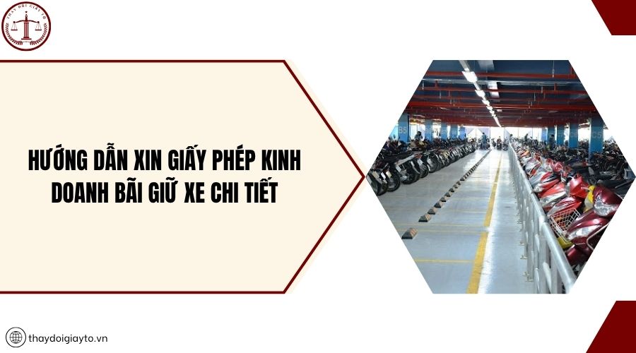 Hướng dẫn xin giấy phép kinh doanh bãi giữ xe chi tiết
