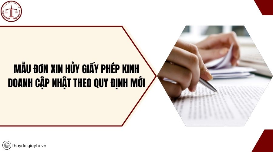Mẫu đơn xin hủy giấy phép kinh doanh cập nhật theo quy định mới