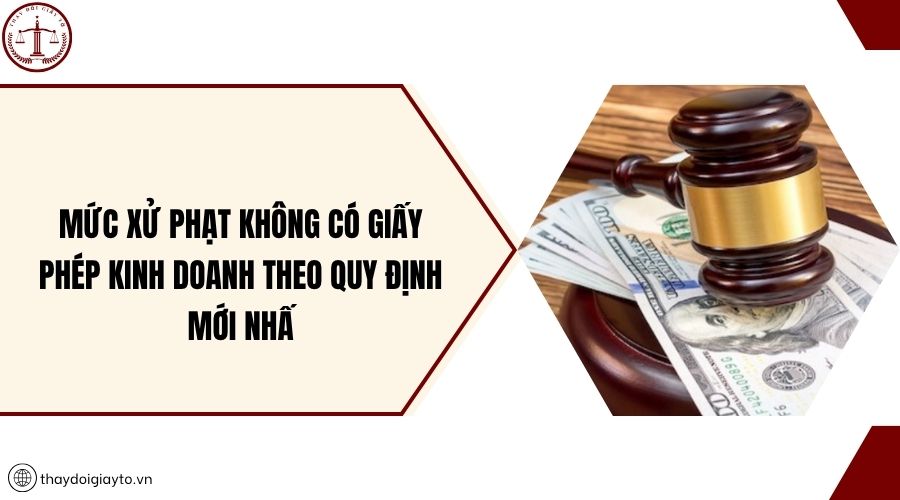 Mức xử phạt không có giấy phép kinh doanh theo quy định mới nhấ