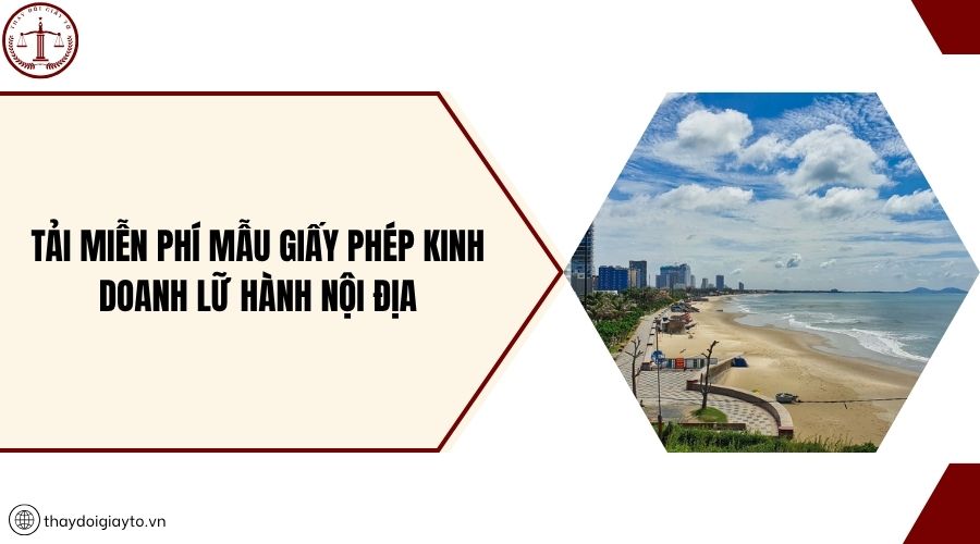 Tải miễn phí mẫu giấy phép kinh doanh lữ hành nội địa