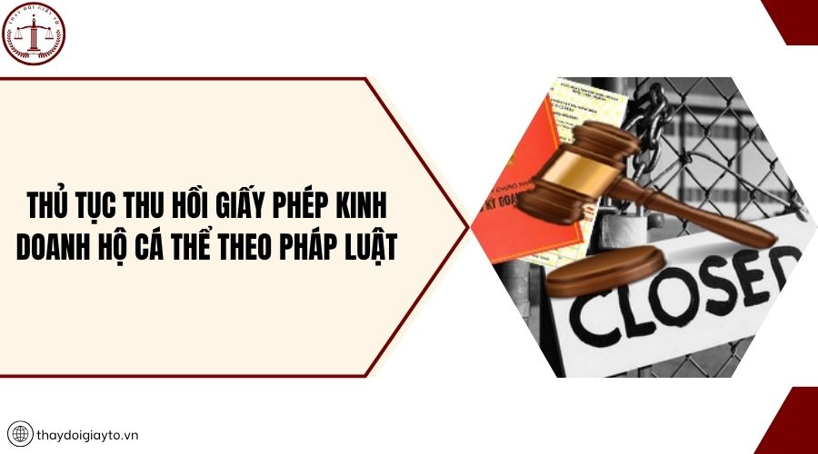 Thủ tục thu hồi giấy phép kinh doanh hộ cá thể theo pháp luật