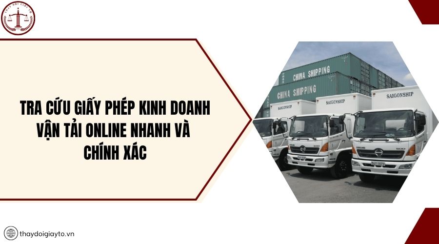 Tra cứu giấy phép kinh doanh vận tải online nhanh và chính xác