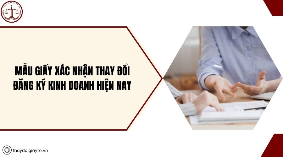 Mẫu giấy xác nhận thay đổi đăng ký kinh doanh hiện nay