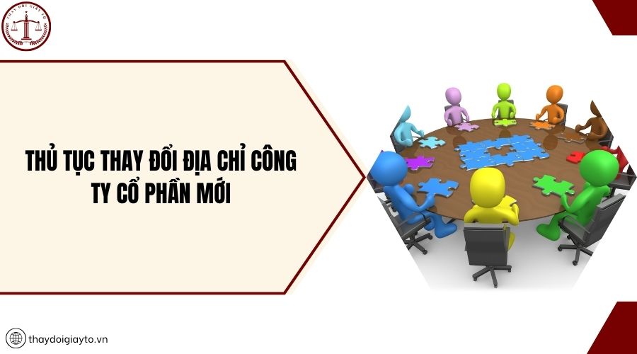 Thủ tục thay đổi địa chỉ công ty cổ phần mới