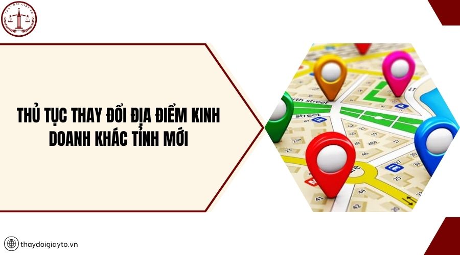 Thủ tục thay đổi địa điểm kinh doanh mới